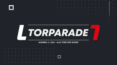 Torparade - Alle Tore der 3.Runde in der ADMIRAL 2.Liga