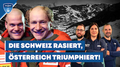 3er-Gondel (EP18) - Die Schweiz rasiert, Österreich triumphiert!