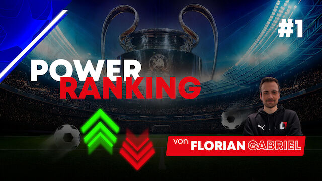 Das Power Ranking vor dem Achtelfinale der Champions League